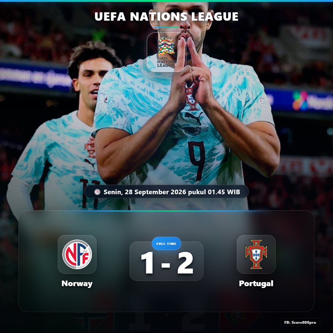 Tigoals's tweet photo. ๐ข FULL TIME
โฝ Norway 1 - 2 Portugal
๐ UEFA Nations League
๐ Senin, 28 September 2026 pukul 01.45 WIB
Follow:
Facebook: Score808pro
#score808pro
#fulltime
#livescore
#hasilpertandingan
#tigoals https://t.co/NomkGUNaHV