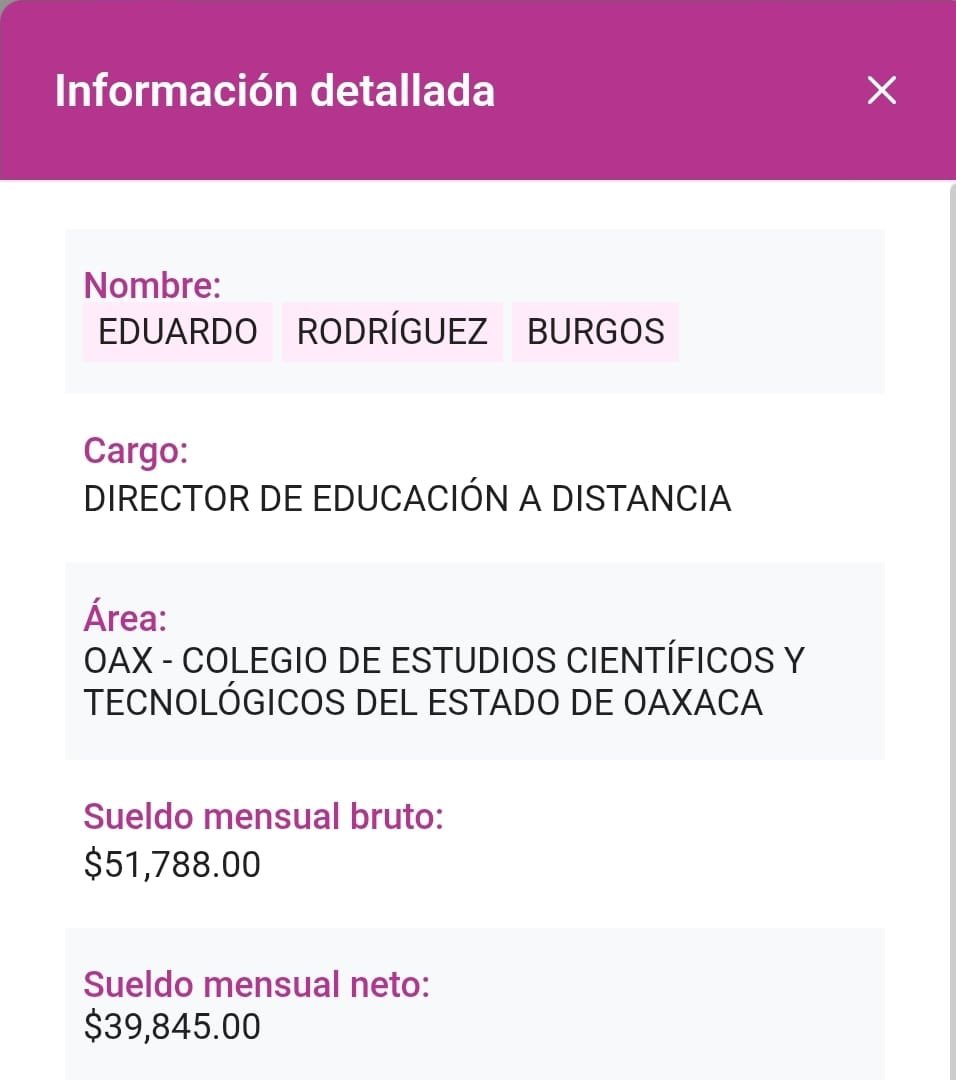 InquisidorOax's tweet photo. ÚLTIMA HORA: ESPOSO DE LA NUEVA TITULAR DEL IEEPO FERNANDA CHÁVEZ APARECE CON DOS PLAZAS Y SUELDOS POR 74 MIL PESOS AL MES

EDUARDO RODRÍGUEZ BURGOS FIGURA COMO DIRECTOR DE EDUCACIÓN A DISTANCIA DEL CECYTEO Y COMO AUXILIAR EN LA SECRETARÍA DE ADMINISTRACIÓN; LA NUEVA ENCARGADA DEL IEEPO COMIENZA SU GESTIÓN BAJO OTRO CUESTIONAMIENTO

Sayda Morales Bustamante

El esposo de Magdala Fernanda Chávez Cruz, nueva encargada del despacho del Instituto Estatal de Educación Pública de Oaxaca, aparece registrado en dos cargos dentro de la administración pública estatal, con remuneraciones que en conjunto alcanzan los 74 mil 97 pesos brutos mensuales.

Se trata de Eduardo Rodríguez Burgos, identificado en una primera ficha como director de Educación a Distancia del Colegio de Estudios Científicos y Tecnológicos del Estado de Oaxaca (CECyTEO), con un salario bruto mensual de 51 mil 788 pesos y una percepción neta de 39 mil 845 pesos.

En un segundo registro, el mismo nombre aparece como auxiliar de la Secretaría de Administración del Gobierno de Oaxaca, con un salario bruto de 22 mil 309 pesos y un ingreso neto de 17 mil 938 pesos mensuales.

La suma de ambas fichas asciende a 74 mil 97 pesos brutos y 57 mil 783 pesos netos cada mes.

Los registros colocan a Rodríguez Burgos simultáneamente dentro de dos áreas distintas de la estructura gubernamental: una dirección vinculada al sistema educativo estatal y una plaza administrativa dentro del Gobierno de Oaxaca.

El hallazgo obliga a revisar las fechas de alta, los periodos pagados, los horarios laborales, las listas de asistencia, las funciones efectivamente desempeñadas y la existencia de un dictamen de compatibilidad que permita determinar si ambos cargos fueron ejercidos y cobrados al mismo tiempo.

Eduardo Rodríguez Burgos es esposo de Fernanda Chávez Cruz, quien acaba de ser colocada al frente del IEEPO, una de las instituciones con mayor presupuesto, estructura laboral y capacidad de operación política en Oaxaca.

Fernanda Chávez no llega al IEEPO con una hoja en blanco. Durante su paso por la Secretaría de Educación Pública estatal, su administración quedó marcada por la publicación de más de 30 mil CURP completas, correspondientes principalmente a adolescentes aspirantes del programa “Mi Derecho, Mi Lugar”.

Ahora, mientras asume el control administrativo del IEEPO, el nombre de su esposo aparece cobrando relevancia en dos espacios gubernamentales.

El CECyTEO y la Secretaría de Administración deben exhibir los nombramientos de Eduardo Rodríguez Burgos, sus fechas de ingreso, horarios, centros de trabajo, reportes de asistencia, comprobantes de pago y cualquier autorización de compatibilidad laboral.

Fernanda Chávez comienza su gestión en el IEEPO acompañada por un expediente familiar que ya aparece repartido entre dos nóminas públicas.

Una funcionaria llega a controlar la educación básica de Oaxaca.

Su esposo, mientras tanto, aparece en dos escritorios del mismo gobierno.

Y ambos cargos se pagan con dinero público.

#Oaxaca #IEEPO 

@salomonj @Fiscaloaxaca @RaulBCCue @RenchoPalacios  @Nino_Morales1 @saymipinedav @GobOax @jesusromerooax @Claudiashein  @efektoaguila @Bravo_mm @DimePetri @JJDiazMachuca @PeatonVigilante @SEGOB_mx @HonestidadOax @lumendoz @ASFE_OAXACA @Admon_GobOax @rito_noel  @OHarfuch @SEP_mx @EducacionPubOax @IEEPOGobOax