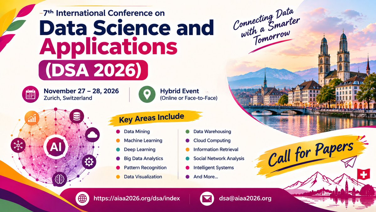 IJU13867598's tweet photo. 7th International Conference on Data Science and Applications (DSA 2026)
November 27 ~ 28, 2026, Zurich, Switzerland
https://t.co/V1PFnEjnPy
Submission link : https://t.co/qCMdzSrX8C
#datascience #datamining #dataminingandknowledgediscovery #DataMinimization https://t.co/RR9vzc68Is
