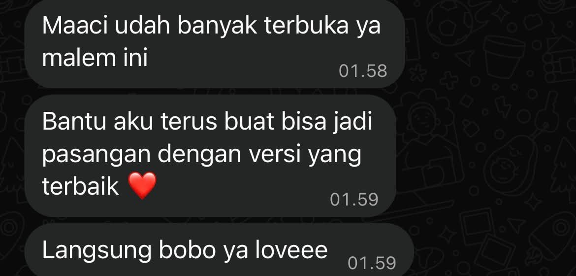 keluhkesahkonoh's tweet photo. Abis deep talk sama pasangan LDR.

👩🏻: “Aku ngerasa lagi di fase flat. Chat kita berasa cuma rutinitas aja, nggak ada hal yang bikin excited lagi. Aku juga ngerasa kamu terlalu tenggelam sama kerjaan kamu.”

👦🏻: “Iya sayang, maaf ya. Kasih aku kesempatan buat memperbaiki diri, buat ngatur waktu aku lebih bijak lagi. Boleh?”

Nggak ada marah-marah, nggak defensif, nggak ada nada tinggi. 🥹❤️

His text, after we ended our call.