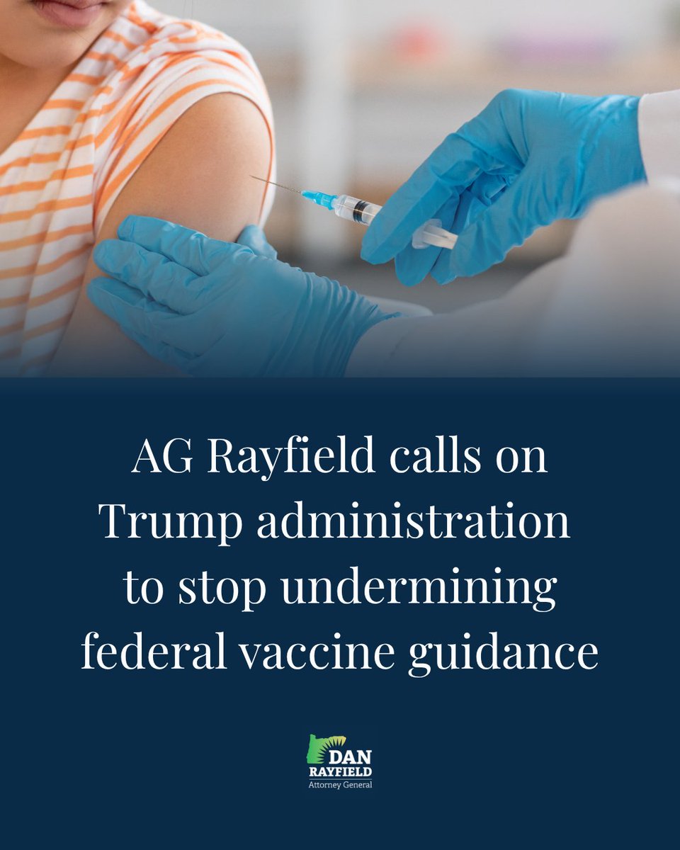AGDanRayfield's tweet photo. We are urging the Trump administration to stop undermining federal vaccine guidance. 

The actions by RFK Jr. and the Dept. of Health &amp; Human services are reckless, not based on fact, and will leave more Oregonians vulnerable to preventable disease. https://t.co/yYVraGEOeU