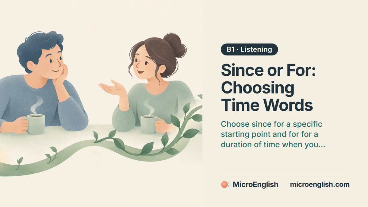 micro_English's tweet photo. Since or For: Choosing Time Words

Choose since for a specific starting point and for for a duration of time when you describe actions that continue to the present.

Try it free: https://t.co/p2awJXsaUx · Lesson 1519

#LearnEnglish #ESL https://t.co/2mbYCxMH6c