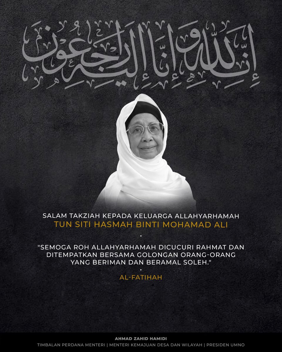 DrZahidHamidi's tweet photo. إِنَّا ِلِلَّٰهِ وَإِنَّا إِلَيْهِ رَاجِعُونَ

Pagi ini, negara berduka atas pemergian Allahyarhamah Tun Dr. Siti Hasmah Mohamad Ali, seorang tokoh wanita yang begitu dihormati dan dekat di hati rakyat Malaysia.

Saya dan keluarga merakamkan salam takziah yang sedalam-dalamnya kepada YAB Tun Dr. Mahathir Mohamad serta seluruh keluarga. Selama puluhan tahun, kita semua menjadi saksi Allahyarhamah menjadi teman hidup Tun, berkongsi hari-hari bersama, membesarkan keluarga dan mendampingi beliau ketika memikul amanah kepada negara. Sukar untuk membayangkan betapa sunyinya kehilangan insan yang begitu lama berada di sisi.

Allahyarhamah juga akan dikenang atas khidmatnya sebagai seorang doktor dan keprihatinannya terhadap kesejahteraan masyarakat. Kelembutan, kesederhanaan dan keteguhan beliau sepanjang hayat menjadikan Allahyarhamah insan yang disayangi serta menjadi contoh teladan kepada rakyat Malaysia.

Semoga Allah SWT mengampuni Allahyarhamah, menerima segala amal kebajikannya dan menempatkan rohnya dalam kalangan orang yang beriman. Saya juga mendoakan semoga Tun Dr. Mahathir serta seluruh keluarga dikurniakan kekuatan dan ketabahan dalam menghadapi kehilangan yang amat besar ini.

أَللّٰهُمَّ اغْ��ِرلَها وَارْحَمْها وَعَافِها وَاعْفُ عَنْهَا وَاجْعَلِ الْجَنَّةَ مَثْوَاهَا

Al-Fatihah.