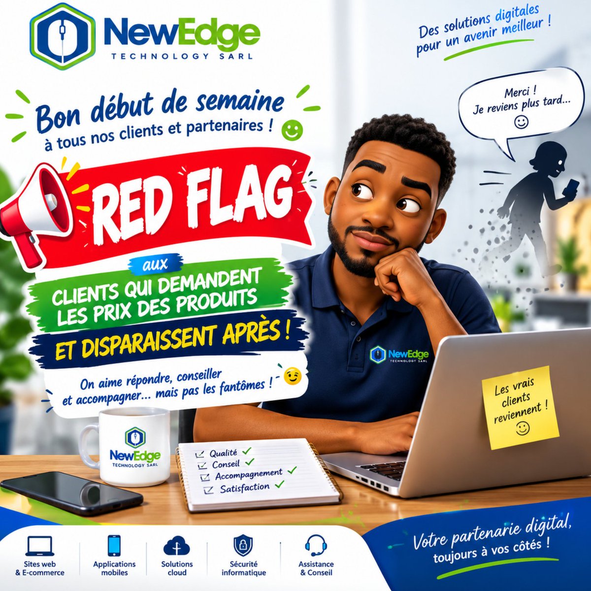 NewedgeT2025's tweet photo. 🚩 𝗥𝗘𝗗 𝗙𝗟𝗔𝗚 𝗗𝗨 𝗗𝗜𝗚𝗜𝗧𝗔𝗟 ! 🚩

Tu demandes le prix d’un produit…
On te répond rapidement…
Et puis POUF ! 👻 Disparu(e) ! 😂

Chez NewEdge Technology SARL, on connaît ce scénario !
Bonne semaine à tous ! 🚀
#NewEdgeTechnology #RedFlag #HumourDigital #Digital https://t.co/zd9LovACaK