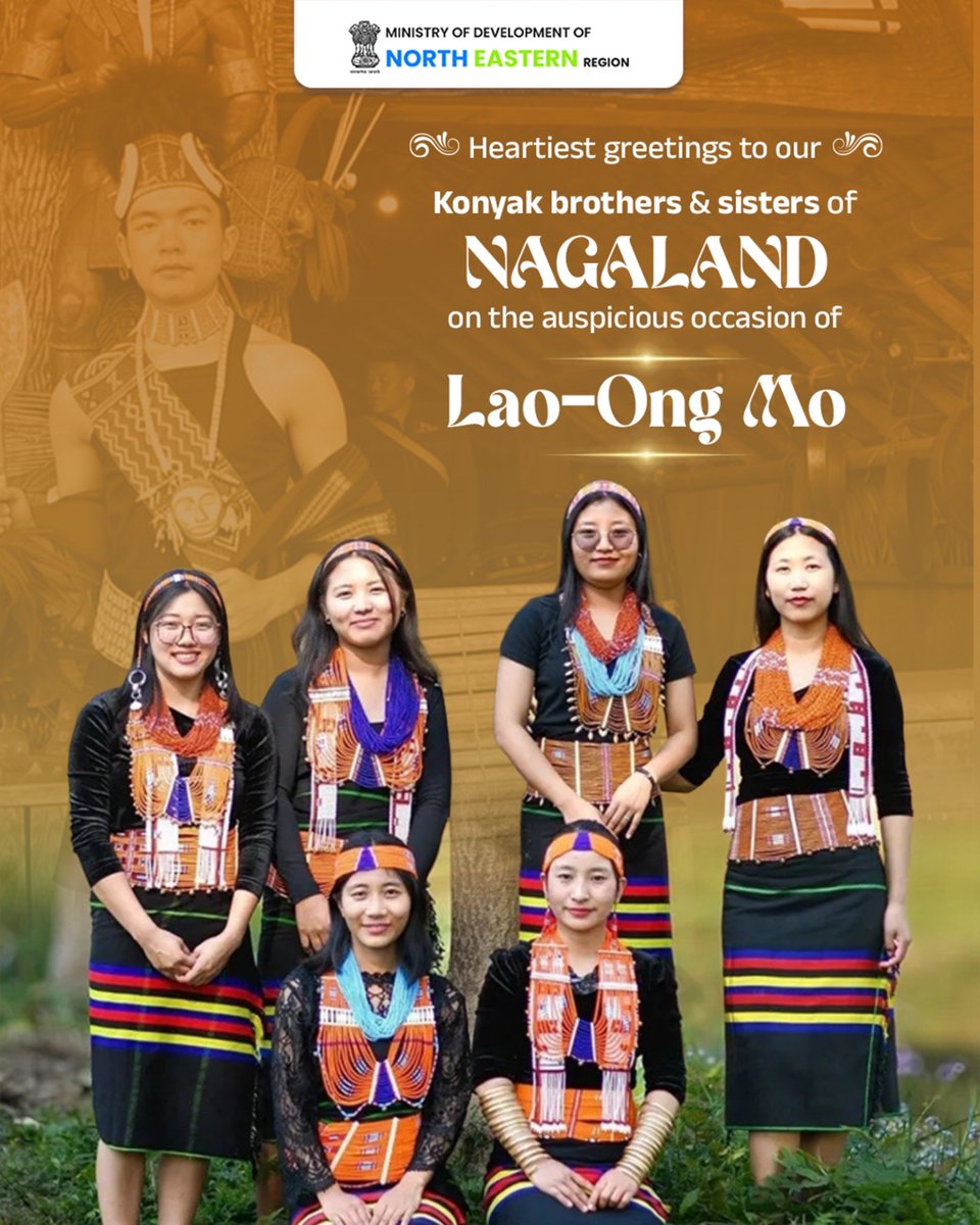 MDoNER_India's tweet photo. Heartiest greetings to our Konyak brothers and sisters of Nagaland on the auspicious occasion of Lao-Ong Mo. May this post-harvest festival bring peace, unity, and progress to the community and strengthen the beautiful bonds of our heritage.
#Nagaland
#KonyakNaga
#FestivalsOfNER
#MDoNERIndia