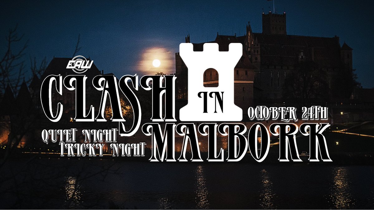 EAWRBLX's tweet photo. QUIET NIGHT... TRICKY NIGHT
Be there if you dare!

LIVE from Malbork Castle
EAW and Snickers present.. Clash in Malbork!

October 24th (SATURDAY) - 1:30pm ET / 6:30PM GMT (European Time) https://t.co/qPEDVMcc0D