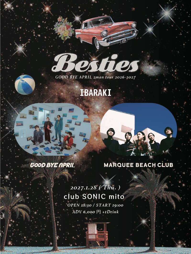 GOOD_BYE_APRIL's tweet photo. ℕ𝔼𝕎𝕊②
💐🚗 "𝐁𝐞𝐬𝐭𝐢𝐞𝐬" 追加公演決定！
#𝗚𝗢𝗢𝗗𝗕𝗬𝗘𝗔𝗣𝗥𝗜𝗟 𝟮𝗺𝗮𝗻 𝘁𝗼𝘂𝗿 𝟮𝟬𝟮𝟲-𝟮𝟬𝟮𝟳

🗓️2027/1/28(木)
📍茨城・club SONIC mito
w/ MARQUEE BEACH CLUB @MBC_JAPAN
🧍スタンディング
🎹Support：山崎想太（Key/ from Liquid Stella）
@so_ta_y 

🗓️2027/1/29(金)
📍宮城・仙台ROCKATERIA
w/ 堀下さゆり @horishitasayuri 
🪑自由席+🧍‍後方立見 ※座席は先着順
🥁4人編成

🗓️2027/2/23(火・祝)
📍大阪・梅田CLUB QUATTRO
大阪は初のクアトロ公演！共演は後日発表！
🧍‍スタンディング
🎹Support：はらかなこ（Key）
@kanako_hara_ 

🎟️ファンクラブ先行（抽選）受付開始！
〜10/11(日)23:59まで

▼ツアー特設ページ
https://t.co/2JgoDC6KPD

#GOODBYEAPRIL #Besties