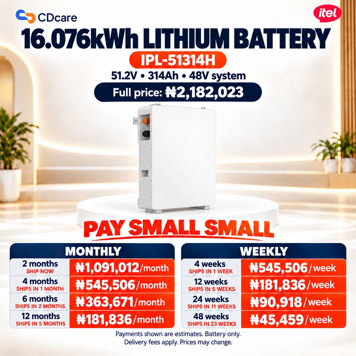 CDcareNG's tweet photo. Your inverter needs a battery. Your budget needs a plan.

itel lithium batteries: 1.28–32.152kWh.
PAY SMALL SMALL with CDcare.

Battery only. Delivery fee applies. Prices may change.
Shipping follows required payments, checks and availability.

Choose your battery ↓
