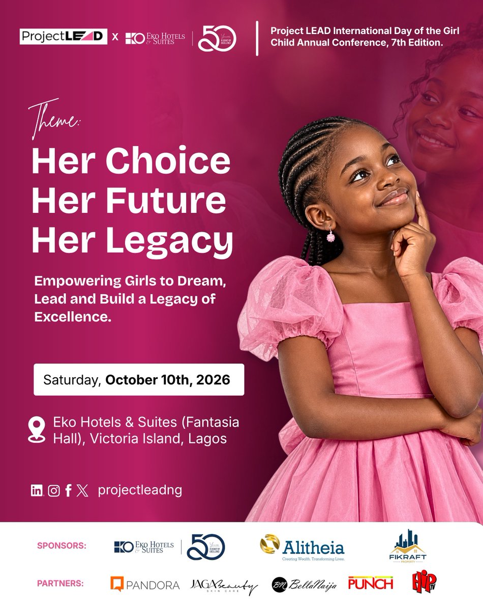 ProjectLEADng's tweet photo. We are thrilled to reveal the official flyer for the 7th Edition of the Project LEAD International Day of the Girl Child Annual Conference. #projectleadidgc2026 🎊

#projectleadng #HerChoiceHerFutureHerLegacy #EkoHotels #GirlsWhoLead https://t.co/0a65Zl6iDg
