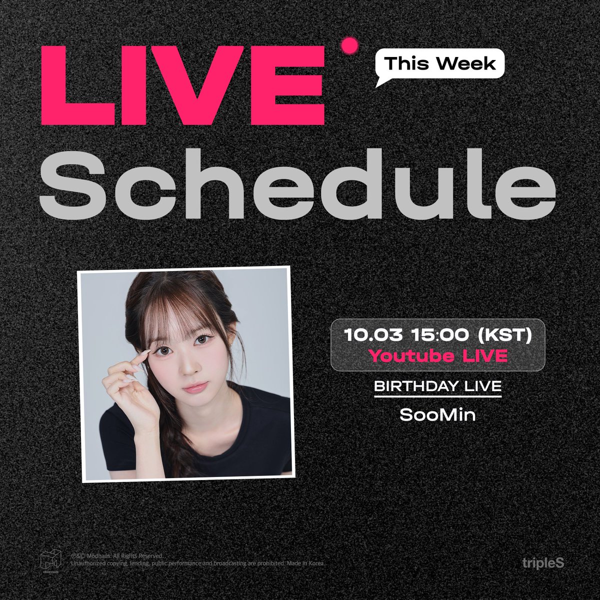 triplescosmos's tweet photo. tripleS
This Week’s Live Schedule

YouTube Live (Birthday Live)
🗓️ 10.03 15:00 KST
✔️SooMin
✔️https://t.co/KLXAp3E90T

#tripleS #트리플에스 #トリプルS
#トリプルエス #トエス
#SooMin #수민 #スミン https://t.co/6rKOIFmwIi