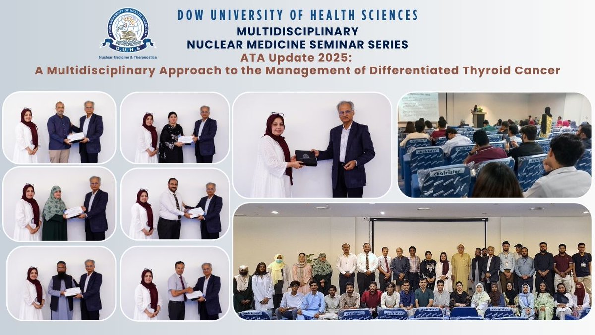 Dow_Uni's tweet photo. The 2nd session of the Multidisciplinary Nuclear Medicine Seminar Series was held on 26th September 2026 by the Nuclear Medicine &amp; Theranostics Department, DUHS, on the theme “ATA Update 2025: A Multidisciplinary Approach to the Management of Differentiated Thyroid Cancer.” https://t.co/DjzqrZfdbQ
