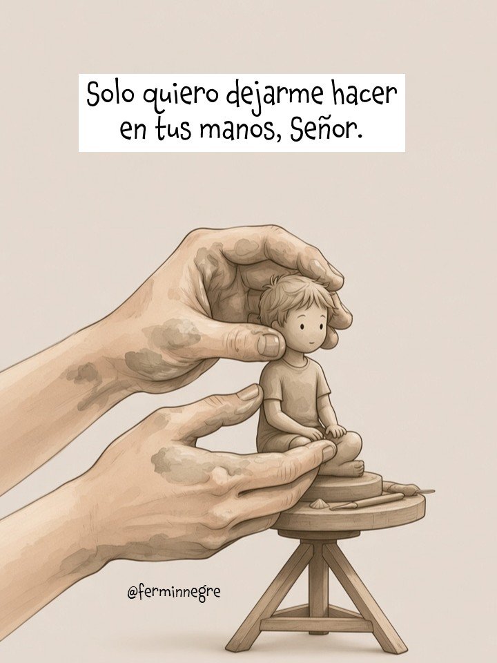 ferminnegre's tweet photo. Solo quiero Dejarme hacer en tus manos, Señor. Dejarme modelar con humildad. Ser arcilla en el silencio. Confiar en tu obra... https://t.co/mn71lOgCv2