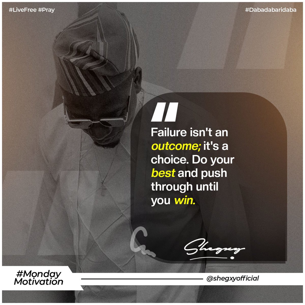 Shegxyofficial's tweet photo. Failure isn't an outcome; it's a choice. Do your best and push through until you win. #Monday #Motivational #Quote #Shegxy #Dabadabaridaba 🌍 https://t.co/xjdPmlMheE