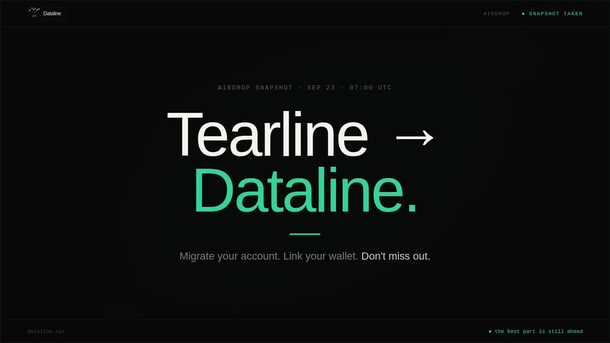 DatalineAI's tweet photo. To everyone who has been with us since Tearline: thank you. 🙏

Through the pivots, the rebuilds, and the rebrands — you stayed. That means more than you know.

What you need to do now:
→ Tearline users: migrate your account to Dataline and connect your wallet here: https://t.co/zsYzdyrKb5
→ Dataline users: bind your wallet if you haven't yet.

An account snapshot was taken on Sep 23, 2026, at 07:00 UTC. Your Tearline and Dataline activity has been recorded.

Don't miss out. The best part is still ahead.