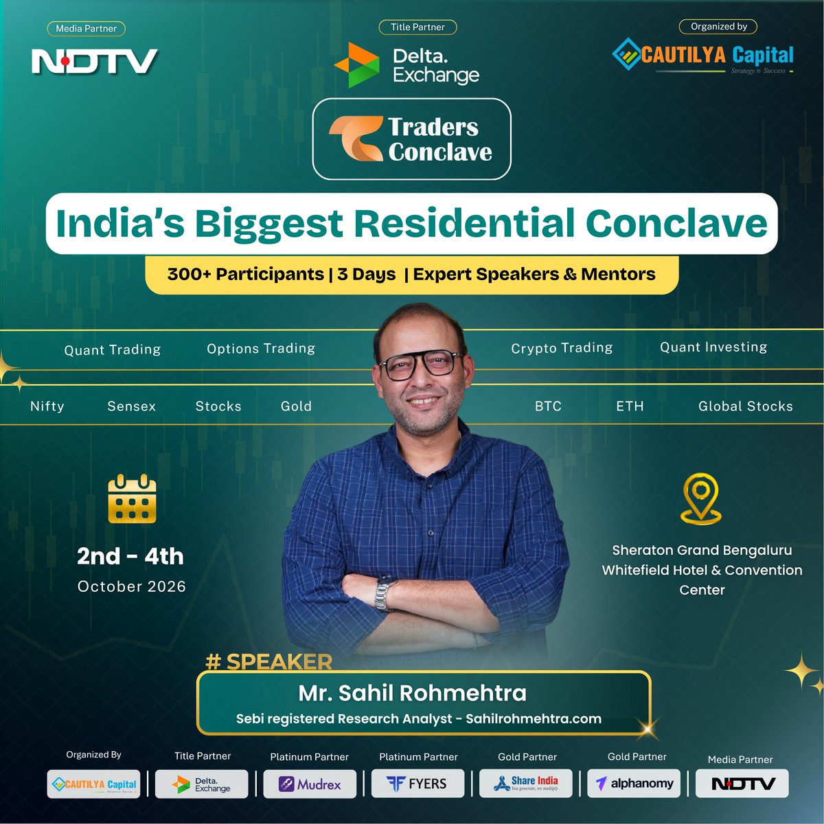 TradersgurukulC's tweet photo. 🚀 Welcoming Mr. Sahil Rohmehtra, SEBI Registered Research Analyst, as Speaker at Traders Conclave 2026!

📅 2–4 Oct 2026
📍 Sheraton Grand Bengaluru Whitefield
🎟️ Limited Seats: https://t.co/IMKywCWDQE
#TradersConclave2026 #SahilRohmehtra #CautilyaCapital https://t.co/aHPFAAGNXQ