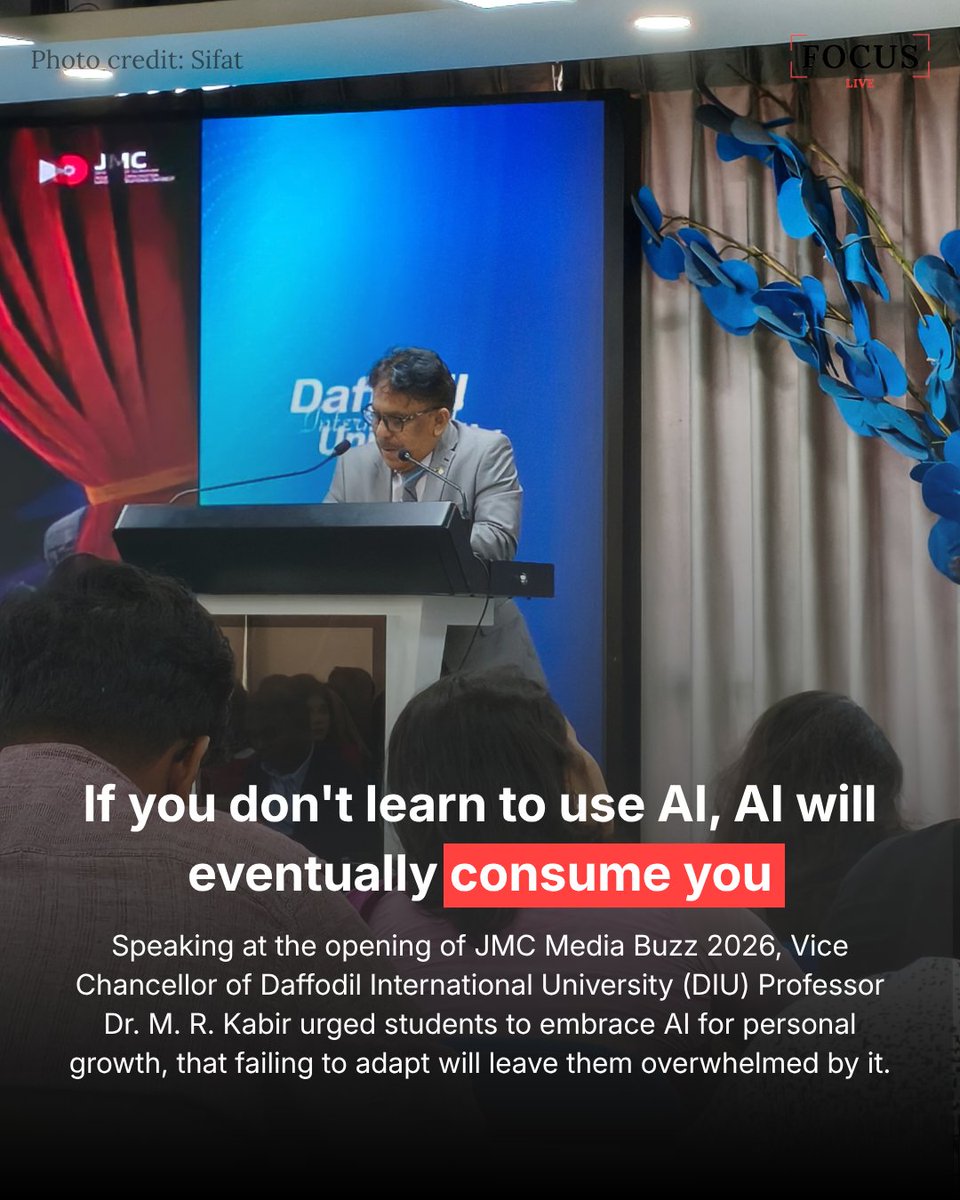 FocusLive24's tweet photo. JMC Media Buzz 2026 kicked off today! 

Opening Day 1, Vice Chancellor of @daffodilvarsity Prof. Dr. M. R. Kabir urged students to master AI for their growth, warning that failing to adapt means being consumed by it.

#JMCMediaBuzz #MRKabir #Dhaka #jmconlinemojo @MoJoJamil https://t.co/mGR7r2IDQp