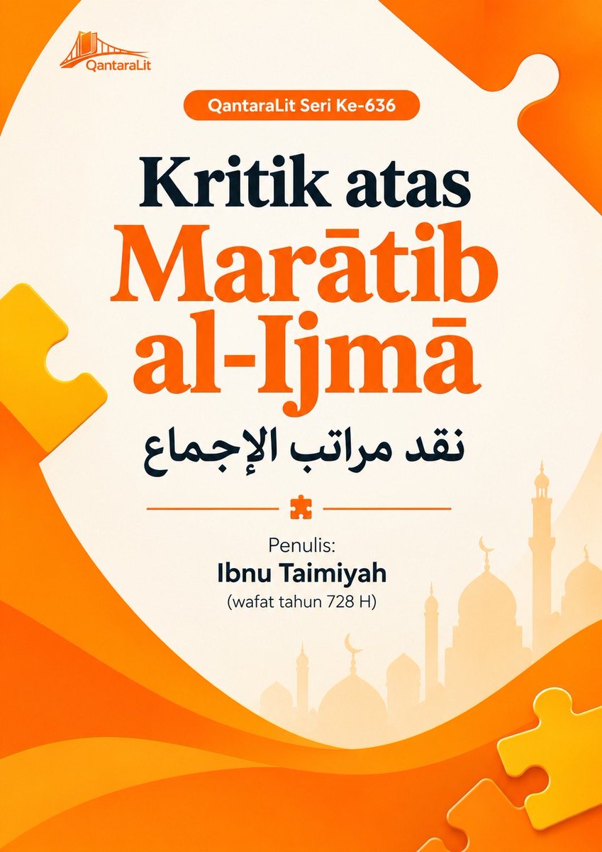 abid_hadlori's tweet photo. QantaraLit Seri Ke-636
Kritik atas Marātib al-Ijmā
نقد مراتب الإجماع
Penulis: Ibnu Taimiyah (wafat tahun 728 H)
https://t.co/cQU1KQ8cEo https://t.co/vIJOtmAqM4
