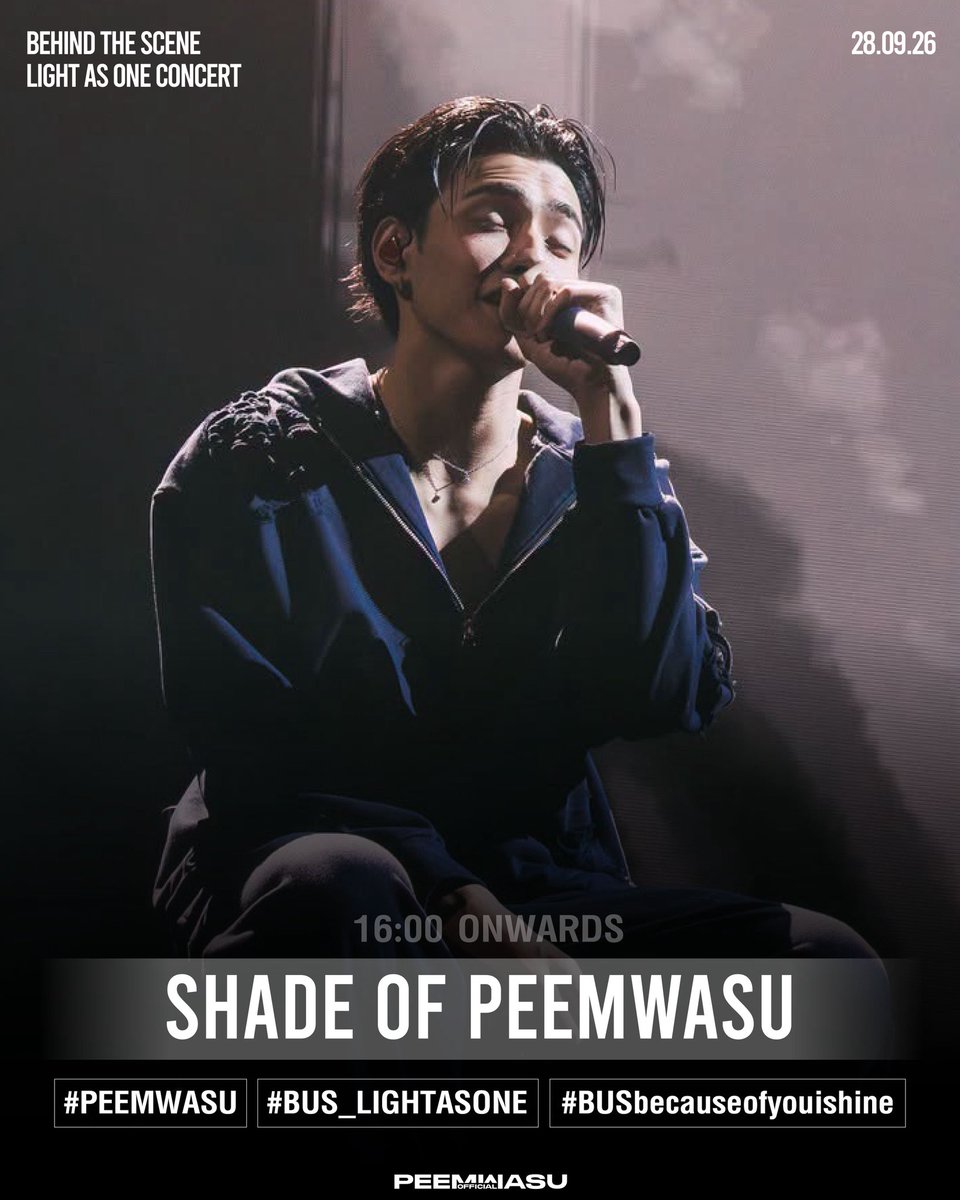 peemwasuTH's tweet photo. [📢#️⃣] 

วันนี้เตรียมพบกับเบื้องหลัง SOLO STAGE ของน้องภีมใน Behind The Scene:LIGHT AS ONE CONCERT ห้ามพลาด ! นะครับ✨🎤

🗓️ 28/09/2026
⏰ 16:00 น. เป็นต้นไป

SHADE OF PEEMWASU

#PEEMWASU 
#BUS_LIGHTASONE
#BUSbecauseofyouishine https://t.co/F5CDfYL6Mv