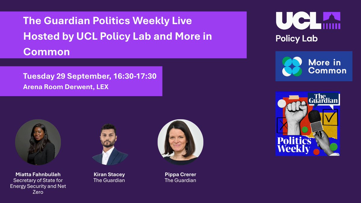 UCLPolicyLab's tweet photo. Back by popular demand, we'll then be hosting @guardian Politics Weekly Live with @Moreincommon_. Join us to hear @Miatsf talk all things Labour, Government and Energy with @PippaCrerar @kiranstacey https://t.co/L5o34SL8v2