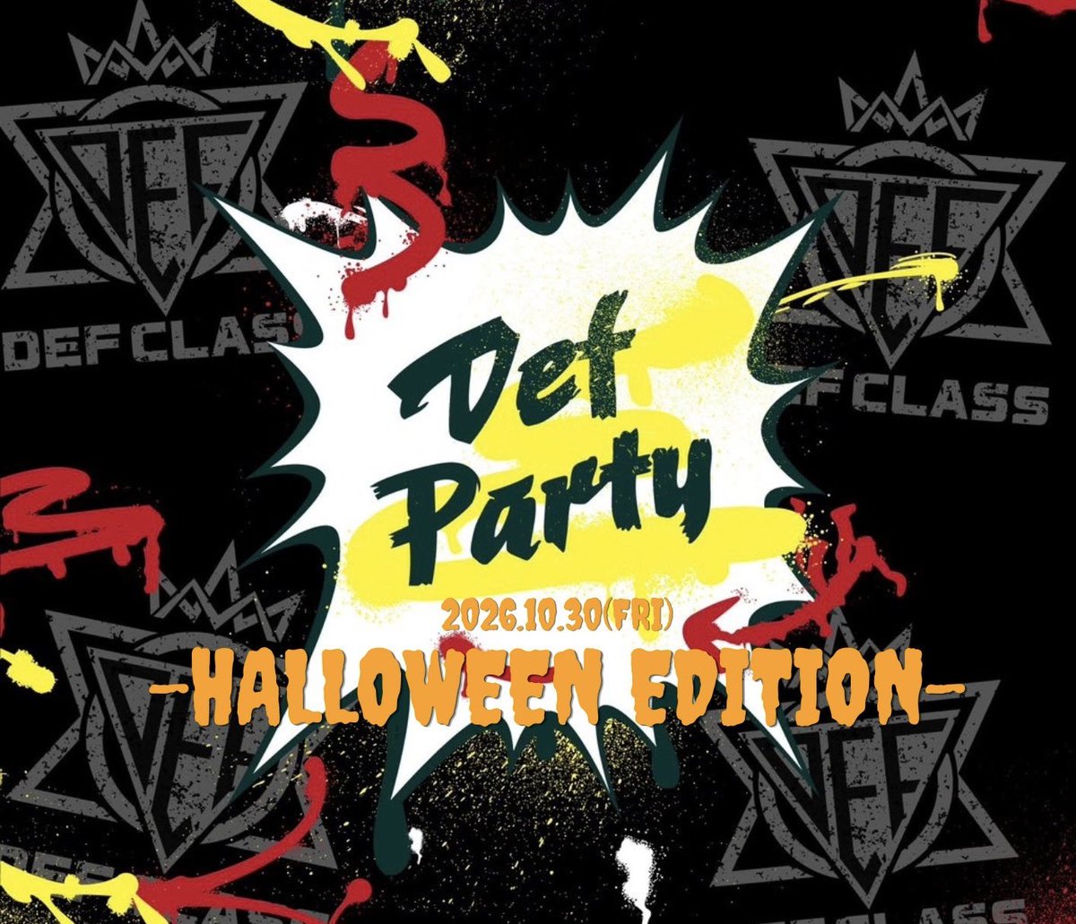 DefClass_'s tweet photo. \ Update Live info /
2026.10.30(Fri)
『Def Party -Halloween Edition- @ Mboxx』
本日20:00より一般販売開始!!!
-----
⏰Open 18:00 / Start 18:30
🎫前売り¥3,500(※別途ドリンク代¥700)
09.28(Mon)20:00よりMチケットにて一般販売開始!
https://t.co/Nejgs8OT2k
-----
#DefClass #HOMY #DefParty