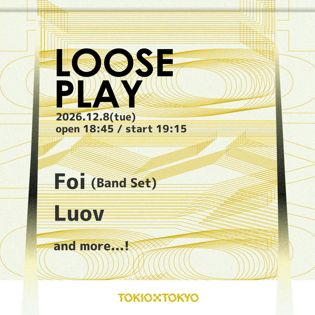 TOKIOTOKYO_'s tweet photo. 《　NEW LIVE info　》

LOOSE PLAY

12/8 (火)
OPEN 18:45 / START 19:15
ADV / DOOR ¥3500 / ￥4000  + 1D

Foi(Band Set) @Foi127 
Luov @Luov_official 

and more..!
 
先着販売受付中
https://t.co/5MLJwter69 https://t.co/Agytv38f7t
