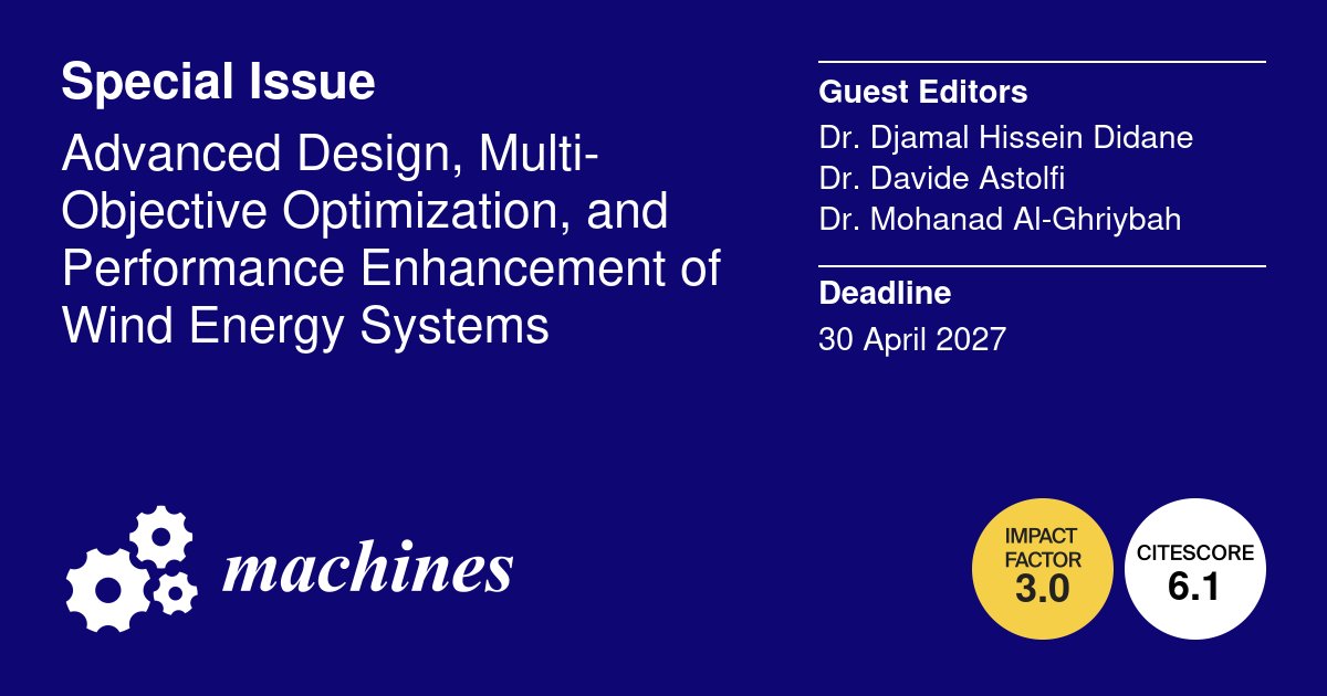 Machines_MDPI's tweet photo. #SpecialIssue #CallForPapers
π Special Issue "Advanced Design, Multi-Objective Optimization, and Performance Enhancement of Wind Energy Systems"
π Welcome your submission:
https://t.co/EfaLRGbCFB
π
Submission Deadline: 30 April 2027
#WindEnergySystems #WindTurbine https://t.co/FtIYmbYrsy