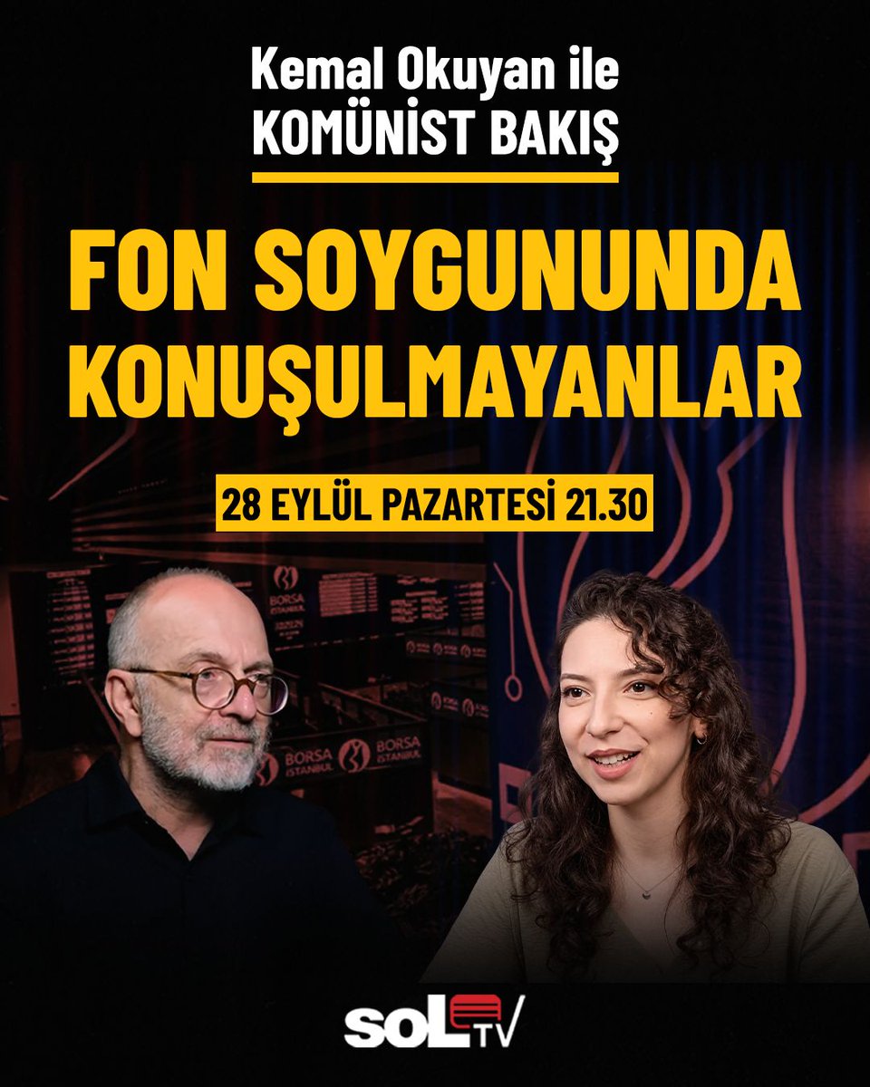 soLTVkanal's tweet photo. 🔴Bu akşam Komünist Bakış'ta  

📌 Fon soygununda konuşulmayanlar  

TKP Genel Sekreteri Kemal Okuyan, gündeme dair İrem Yıldırım'ın sorularını yanıtlıyor.

⏰21.30'da yayında!

Programı kaçırmamak için soL TV'yi Youtube'da takip etmeyi unutmayın.⤵️
https://t.co/oZEp8atNah https://t.co/Dr2Vhur7yR