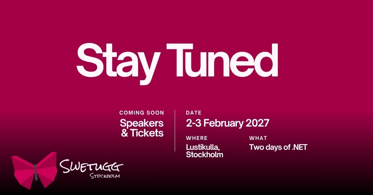 swetugg's tweet photo. Something is taking shape for February. 🦋

Speakers, tickets and more coming soon for Swetugg Stockholm 2027, 2-3 Feb.

Follow along so you don't miss it.
https://t.co/grIesVK4Dn
#Swetugg #DotNet https://t.co/XMWQjWCIGd