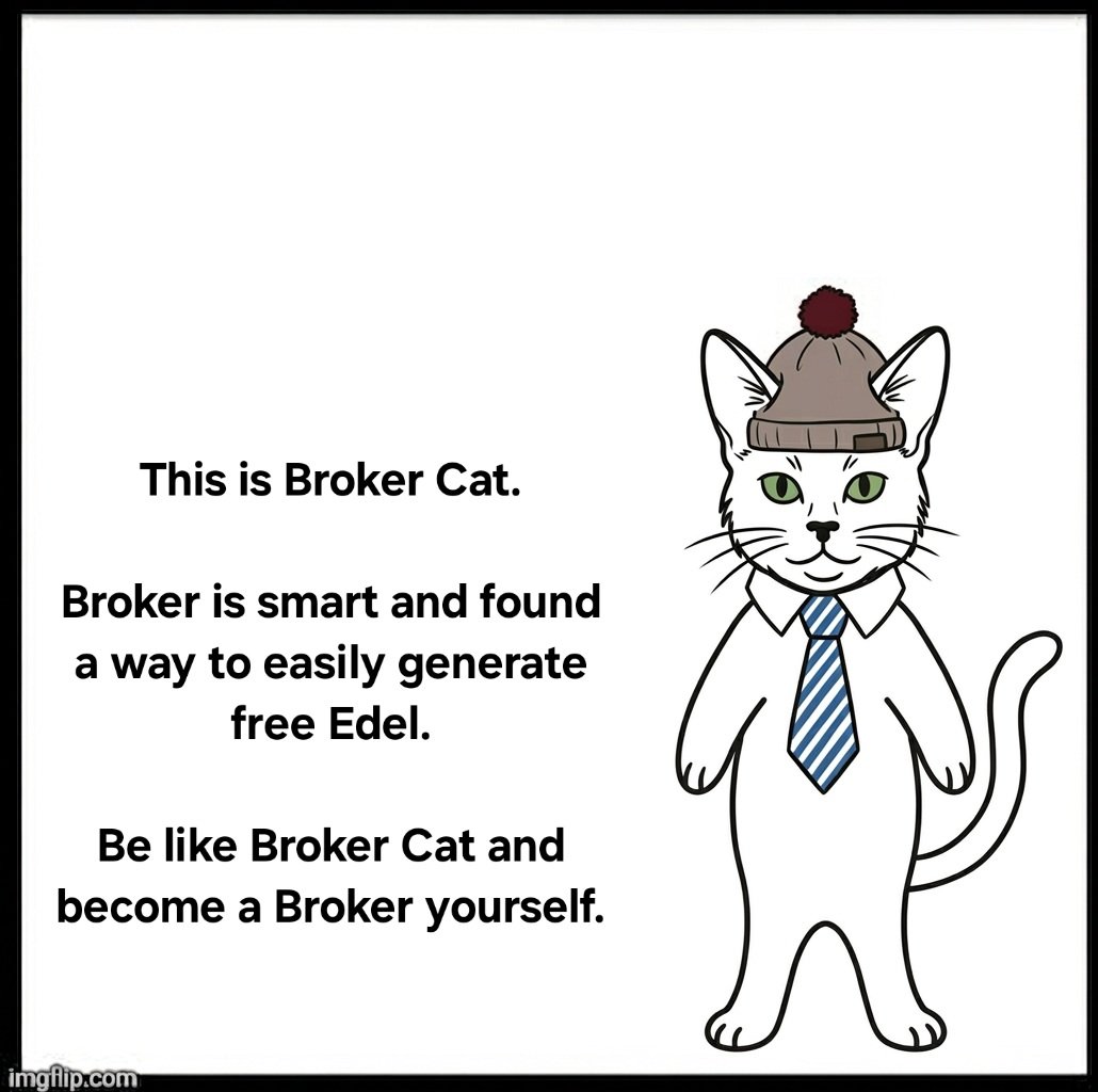 PieterL18's tweet photo. This is @BrokerCat_Edel 

$BROKER is smart and found a way to easily generate free $EDEL .

Be like @BrokerCat_Edel and become a $BROKER yourself. https://t.co/AYTOSOozrN