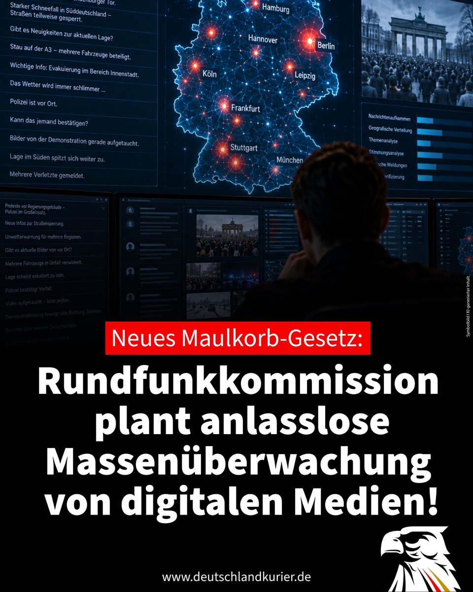 Deu_Kurier's tweet photo. Neues Maulkorb-Gesetz: Rundfunkkommission plant anlasslose Massenüberwachung von digitalen Medien!

Mit dem geplanten neuen Digitale Medien-Staatsvertrag droht nach Ansicht von Kritikern die Einführung der anlasslosen Massenüberwachung von Medien im Netz. Der jetzt vorliegende Gesetzentwurf der Rundfunkkommission ist der nächste Schritt in den totalen Überwachungsstaat. Was haben die da wieder ausgeheckt?

Der Digitale Medien-Staatsvertrag (DMStV) soll den bestehenden Medienstaatsvertrag ergänzen und an die digitale Medienwelt und verschiedene europäische Regelungen anpassen. Besonders umstritten ist die geplante Regelung, wonach die Landesmedienanstalten technische Mittel einsetzen dürfen, um Text-, Bild-, Audio- und Bewegtbild-Inhalte automatisiert (!) auf mögliche Rechtsverstöße abzugleichen. Betroffen sind auch KI-basierte Systeme.

Anders als bei einer klassischen, anlassbezogenen Kontrolle wird in einem automatisierten Verfahren das Netz durchstöbert. Es muss also nicht zwingend ein konkreter Hinweis auf einen bestimmten Rechtsverstoß oder einen bestimmten Beitrag vorliegen.

Podcasts, Videos, Bezahlschranke: Nichts ist mehr sicher!

Der Entwurf sieht vor, dass auch Inhalte erfasst werden können, die nicht frei zugänglich sind – etwa hinter einer Registrierung, einem Benutzerkonto, einer Altersverifikation oder einer Bezahlschranke. Damit entsteht technisch die Möglichkeit einer systematischen Durchforstung großer Mengen publizistischer Inhalte. Genau hierin sehen Kritiker die Gefahr einer anlasslosen Massenüberwachung von Medienangeboten. Plattformen sollen hierfür technische Schnittstellen bereitstellen.

Erfasst werden sollen grundsätzlich alle Rundfunk- und Telemedien, also insbesondere digitale publizistische Angebote. Die automatisierte Prüfung, vorgeblich auch zum Jugendschutz, kann sich auf unterschiedliche Inhaltsarten erstrecken und sowohl Texte und Bilder wie auch Audiobeiträge und Videos umfassen.

Bereits nach dem bisherigen Medienstaatsvertrag (MStV) fallen etwa Podcasts unter die Medienregulierung, sofern sie journalistisch-redaktionell gestaltet und an die Allgemeinheit gerichtet sind. Der neue Digitale-Medien-Staatsvertrag weitet die Regulierung digitaler Angebote jedoch erheblich aus und formuliert konkrete, verschärfte Vorgaben für Podcast-Produzenten und deren Verbreitungsplattformen.