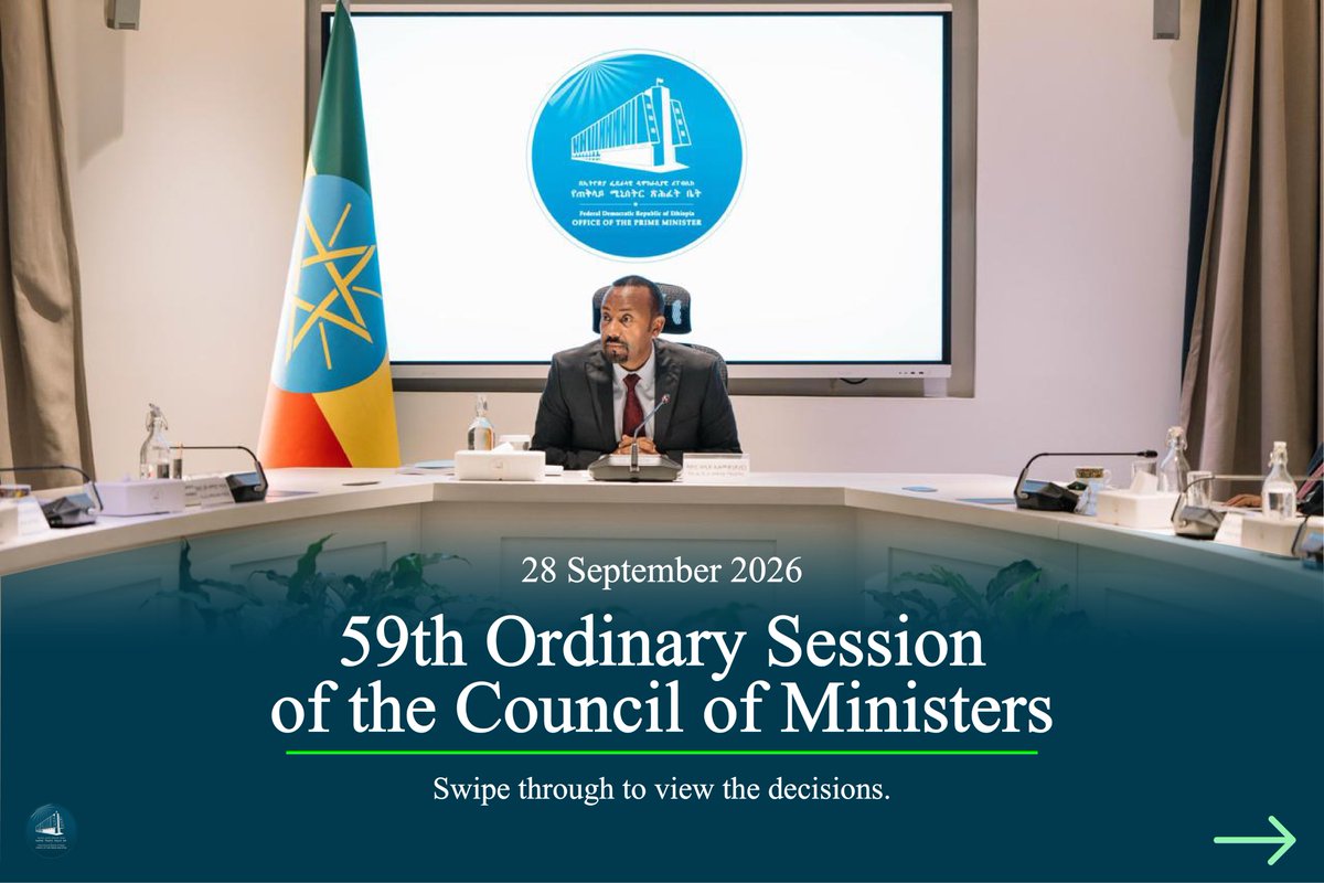 PMEthiopia's tweet photo. 🇪🇹 |𝗗𝗘𝗖𝗜𝗦𝗜𝗢𝗡𝗦: 59th Ordinary Session of the Council of Ministers
28 September 2026

#PMOEthiopia https://t.co/mZeQx3irAS