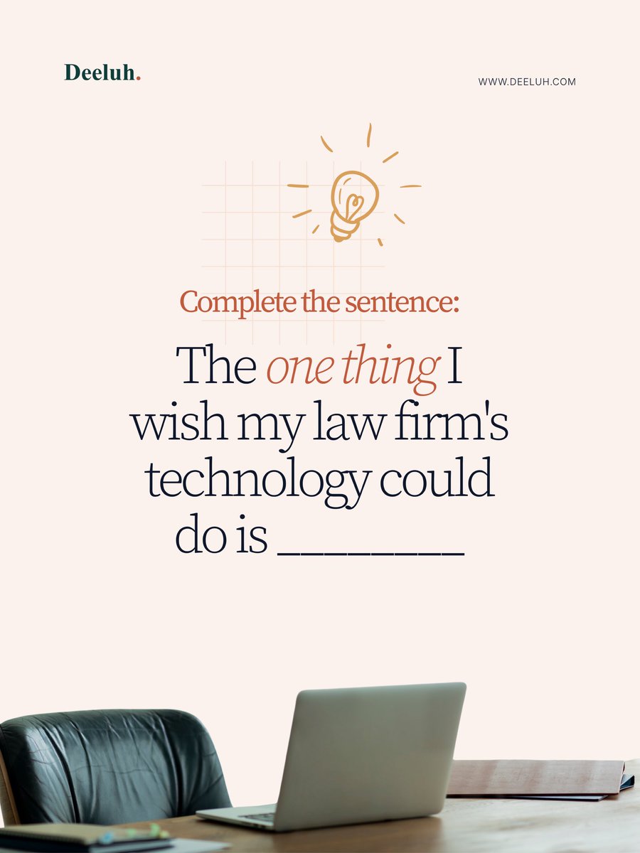 askdeeluh's tweet photo. The one thing I wish my law firm's technology could do is  _

We'll go first: "just work without the stress"

Your turn - fill in the blank in the comments!

Visit Deeluh link in bio 🔗

#Deeluh #LegalTech #LawFirmTech #LawFirmManagement #AskDeeluh https://t.co/wuvyqx2rIc