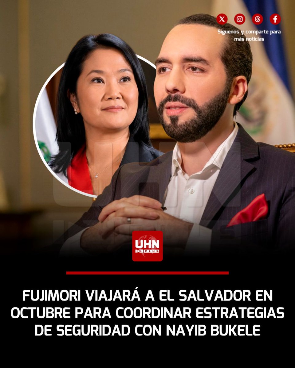 UHN_Plus's tweet photo. 🇸🇻🇵🇪‼️ | La Presidente Keiko Fujimori informó que viajará a El Salvador acompañada por el canciller Carlos Espá para reunirse con el Mandatario Nayib Bukele. El encuentro abordará estrategias clave sobre seguridad ciudadana y el intercambio de experiencias gubernamentales para combatir la criminalidad.