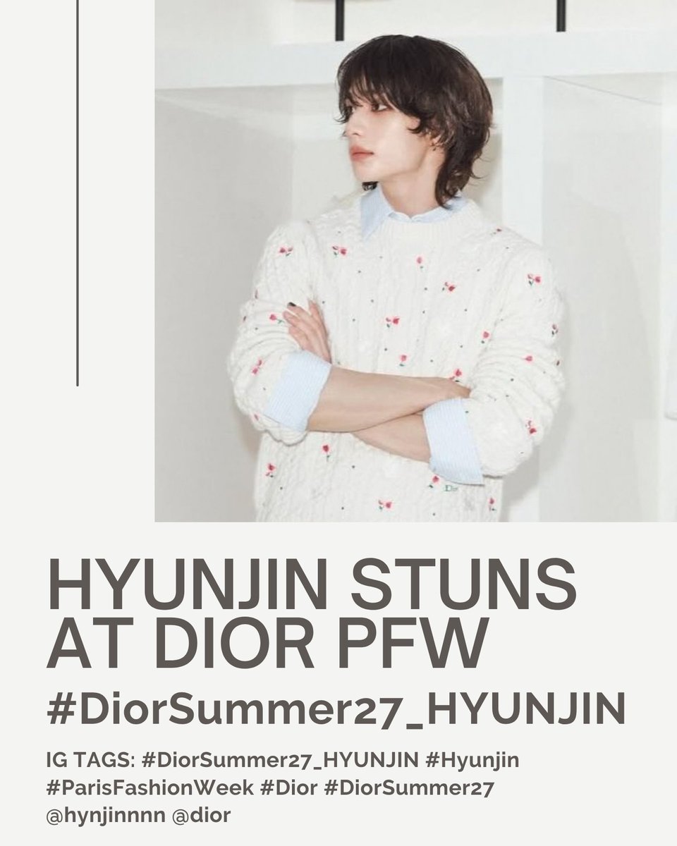 HHJCentral's tweet photo. ‼️ 𝗜𝗠𝗣𝗢𝗥𝗧𝗔𝗡𝗧 ‼️

Dior has changed their womenswear show hashtag to #DiorSummer27 so we are updating the tags!

New tag:

HYUNJIN STUNS AT DIOR PFW
#️⃣DiorSummer27_HYUNJIN

𝗠𝗔𝗜𝗡 𝗘𝗩𝗘𝗡𝗧:
🗓 Date: Sept 29
⏰ Trending Time: 1.45PM CEST | 8.45PM KST
⏰ Event Time: 3PM CEST | 10PM KST

IG Tags: #️⃣DiorSummer27_HYUNJIN #Hyunjin #ParisFashionWeek #Dior #DiorSummer27 @hynjinnnn @dior