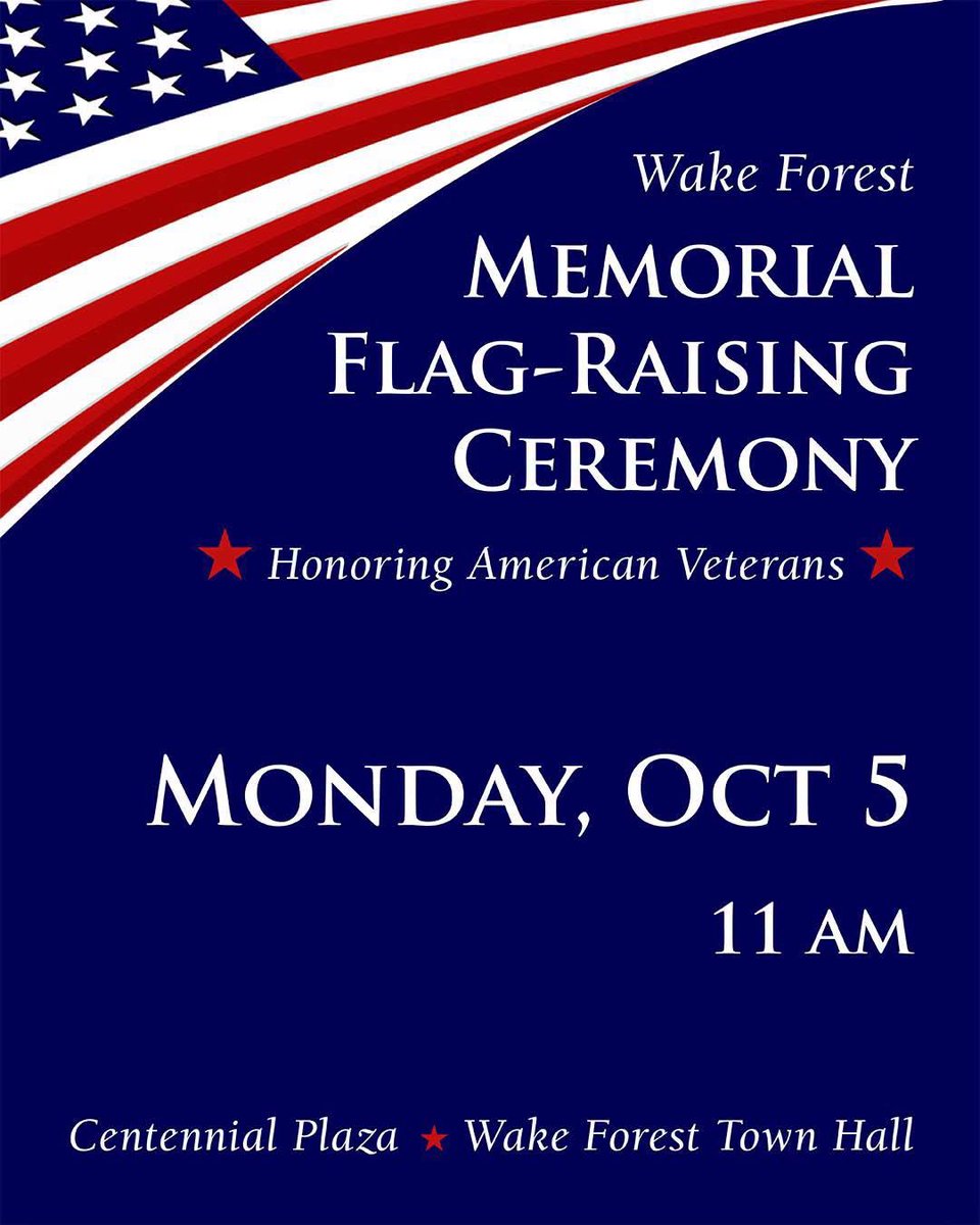 WakeForest_NC's tweet photo. Save the date and join us Monday, Oct. 5 at 11 a.m. in Town Hall's Centennial Plaza for the 71st #MemorialFlagRaisingCeremony honoring Neil Michael Cronin who served our nation in the US Marine Corps.
Full details: https://t.co/3Jv5mHXv6F.
#TownofWakeForest #WakeForestNC https://t.co/V4haahmvbN