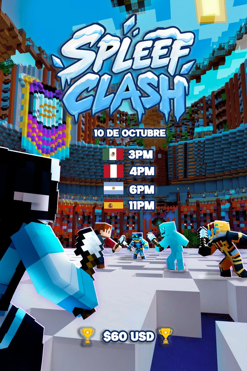 SpleefClash's tweet photo. ❄️NUEVO EVENTO DE MINECRAFT: SPLEEF CLASH❄️

⚔️ 8 Equipos - 32 creadores de contenido

⛏️ 10 rondas de minijuegos Spleef

📅Sábado 10/10
⏰🇦🇷6PM | 🇵🇪4PM | 🇲🇽3PM | 🇪🇸11PM

🏆Premio: $60 para el equipo ganador

🔥Te interesa participar? Comenta este post!

Se agradece❤️&amp;🔁 https://t.co/aMPf0Pl8pI
