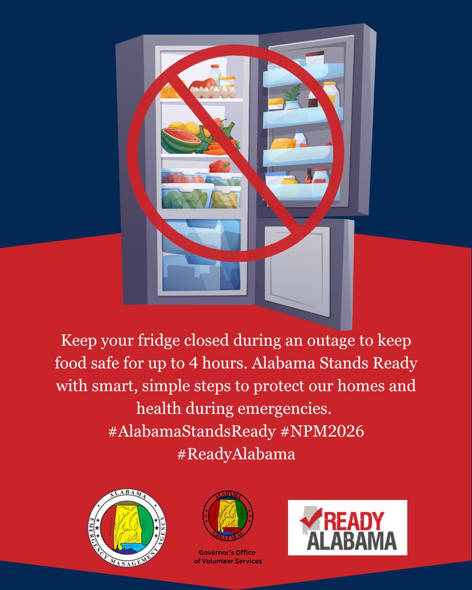 AlabamaEMA's tweet photo. Keep your fridge closed during an outage to keep food safe for up to 4 hours. Alabama Stands Ready with smart, simple steps to protect our homes and health during emergencies. 
#AlabamaStandsReady #NPM2026 #ReadyAlabama https://t.co/hvJu6qdNwI