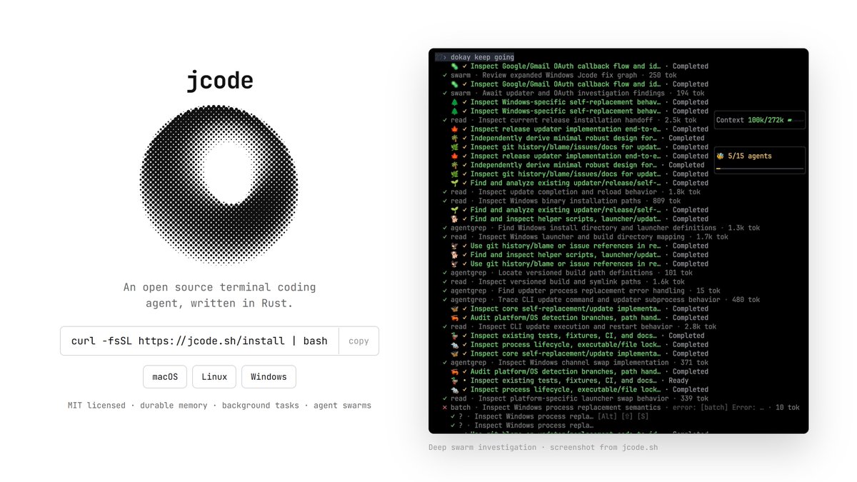 jcodesh's tweet photo. jcode: an open source terminal coding agent, written in Rust.

Durable memory, background tasks, and agent swarms, installed with one command:

curl -fsSL https://t.co/eDvRjGR03h | bash

macOS, Linux, Windows (beta). MIT licensed.

https://t.co/AcxrT9yVNt https://t.co/LA9VUUOF0t