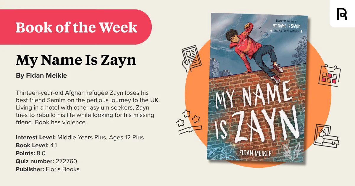 The image displays a "Book of the Week" promotion. The book featured is "My Name Is Zayn" by Fidan Meikle. The cover shows an individual climbing over a wall. The description notes the story of a thirteen-year-old Afghan refugee named Zayn, who navigates life in a hotel while searching for his missing friend. The book has a reading level of 4.1 and is suitable for ages 12 plus. Book availability: Floris Books.