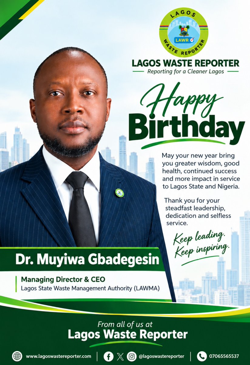 LagosWaste's tweet photo. Happy Birthday, Dr. Muyiwa Gbadegesin! (@muyiwag)

​On behalf of the entire team at Lagos Waste Reporter, we celebrate your visionary leadership, dedication, and impactful strides in promoting sustainable waste management and a cleaner Lagos.

​May this new year bring you continued health, wisdom, and remarkable achievements as you lead LAWMA to even greater heights. Wishing you a wonderful celebration!