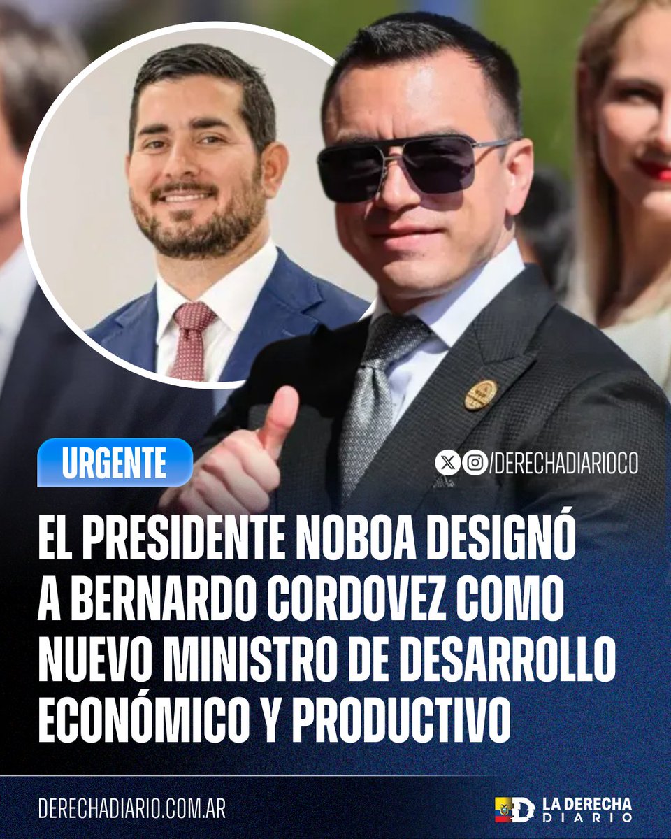DerechaDiarioEC's tweet photo. 🚨🇪🇨 | URGENTE — El presidente Daniel Noboa designó a Bernardo Cordovez como nuevo ministro de Desarrollo Económico y Productivo, en reemplazo de Sariha Moya, mediante el Decreto Ejecutivo 509. https://t.co/dFGL1YrwO4