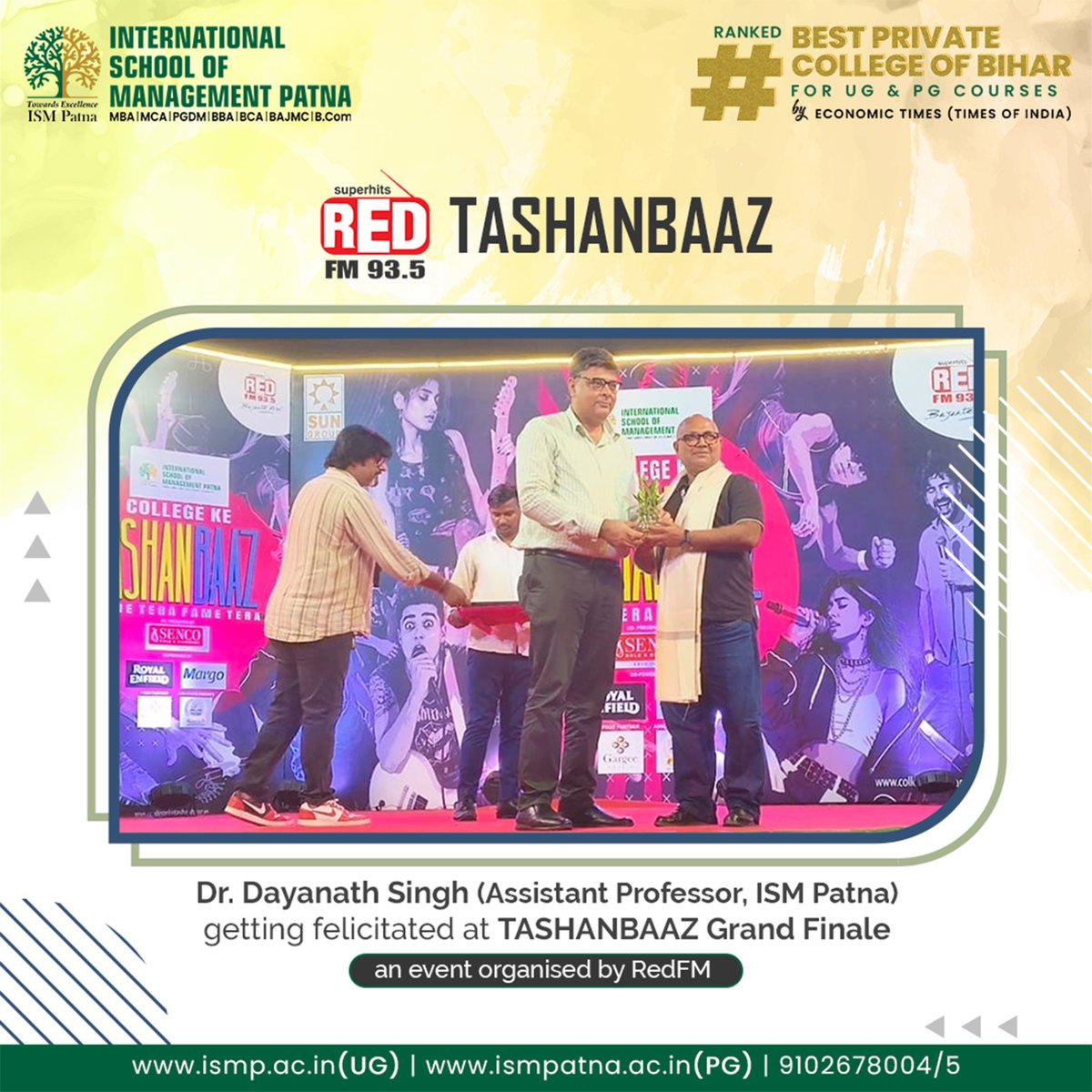 ISMPatna's tweet photo. A moment worth celebrating! 
The Tashanbaaz Grand Finale got even more special as Dr. Dayanath Singh, Assistant Professor, @ISMPatna, was felicitated on the occasion. 
A proud moment that celebrates talent, contribution and the spirit of excellence!
.
.
.
.

#ISMPatna #CollegeKeTashanbaaz #RedFM #GameTeraFameTera #CelebratingTalent #GrandFinale #ProudMoment #Patna
