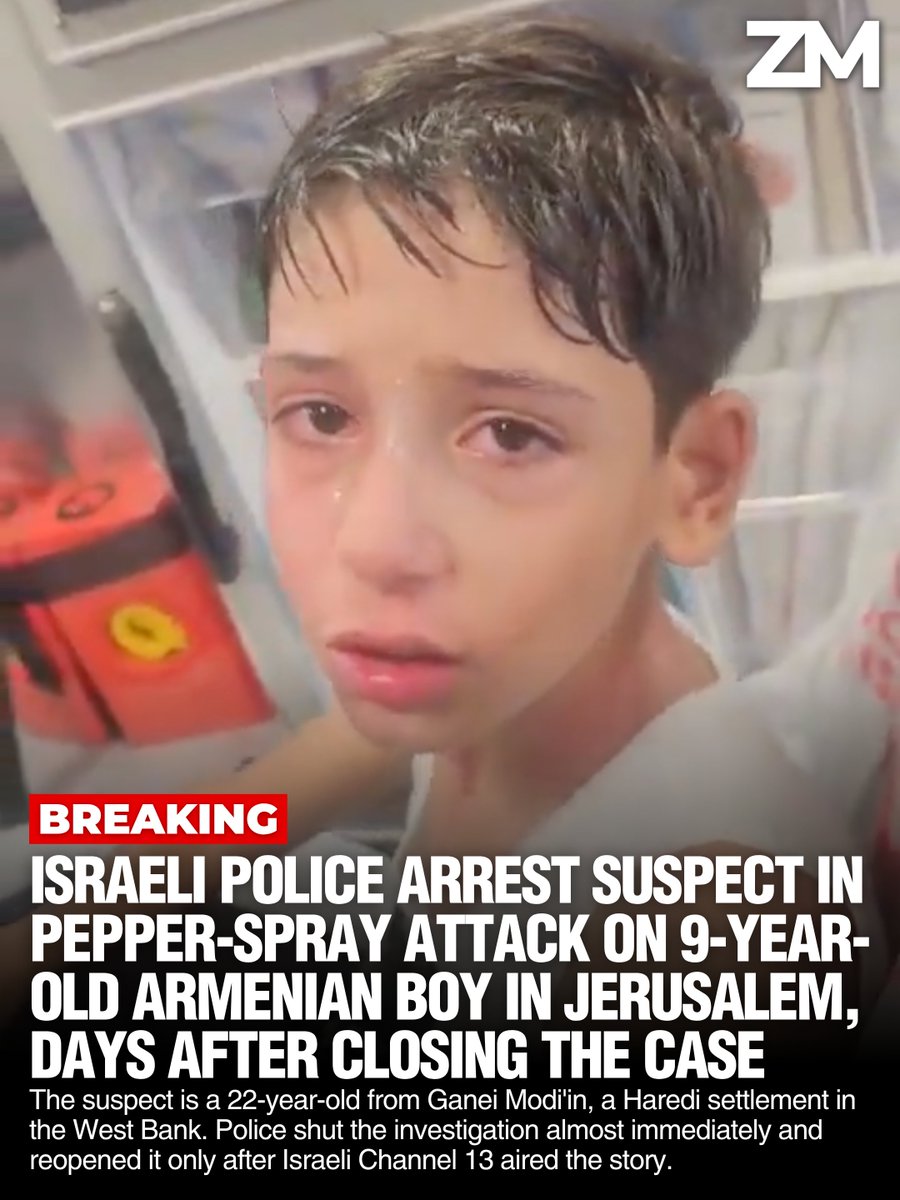 ZartonkMedia's tweet photo. BREAKING: Israeli Police Arrest Suspect In Pepper-Spray Attack On 9-Year-Old Armenian Boy In Jerusalem, Days After Closing The Case
➖➖➖
Israeli police arrested a 22-year-old suspect on Sunday evening over the pepper-spray attack on William, a 9-year-old Armenian Christian boy from Jerusalem's Armenian Quarter, days after the case had been closed without charges. The suspect is a resident of Ganei Modi'in, a Haredi-majority Israeli settlement in the West Bank. Jerusalemite-Armenian journalist Kegham Balian first reported the arrest, citing William's parents.

Police said the suspect had been staying in northern Israel in recent days and was located through intelligence work before officers arrested him there. Investigators had returned to the scene and reconstructed the attack together with William's father. The suspect was taken to a police station in Jerusalem for overnight questioning.

"Israel Police views with great gravity acts of violence and bullying against minors, especially those carried out with a nationalist or racist motive," police said.

William was riding his bicycle on Mamilla Boulevard near Jaffa Gate on Yom Kippur, listening to music through headphones, when he was attacked. His mother told Haaretz that a man she estimated to be around 30 signaled her son to stop while keeping one hand behind his back. "He planned it in advance. William stopped, took off his headphones and said something to him in English, and then the man sprayed him." She said the man attacked after realizing her son did not speak Hebrew.

Israeli Channel 13 journalist Yossi Eli, who first reported the incident, said the attackers approached the child with threats and demanded he remove his headphones. After William complied, they heard him speaking English, and one said "No English, Jews!" before spraying him.

William was treated by paramedics in an ambulance, and Channel 13 aired the footage on Friday. In the video circulated afterward, his mother can be heard comforting him and reassuring him that his younger sister Arev was safe.

The family filed a police complaint after William was treated at the hospital. Police closed the case almost immediately. Asked by Haaretz to explain, police said the file was closed "after all investigative directions were examined and in accordance with the evidentiary basis that was formed."

"I promised him the police were trying to catch him, and then they announced they closed the case," William's mother said. "I got a slap in the face."

The morning after Channel 13 broadcast the story, police called the family and asked to question William again. The investigation was reopened, and the arrest followed on Sunday evening.

Channel 13 reported that it was the second time William had been attacked.

William told Channel 13 that he now makes a point of wearing a helmet on his way home from school. Asked what he wanted, he said: "I just want him to be in prison."

"We, as a Jewish people who survived the Holocaust and suffer from anti-Semitism in the world, should be ashamed of the hatred that extremists show towards Christians," Eli said.

George Deek, Israel's Special Envoy to the Christian World, announced the arrest publicly on Monday. Deek was appointed to the newly created post on April 23, 2026, after serving as Israel's ambassador to Azerbaijan.

"Israel takes violence against Christians seriously. And when the victim is a child, there can be no excuses and no looking the other way," Deek said. "Hatred must be condemned, and those responsible will be held accountable." He added that he hoped William and his family felt the support of people across Israel who were appalled by the attack.

On August 2, six Israelis, five minors and one adult, spat at the entrance of the Armenian Cathedral of St. James and threw stones at the compound and at the window of an Armenian woman filming them from her home. Four more were arrested over that attack at the end of August.

The Religious Freedom Data Center, an independent Israeli watchdog founded in June 2023 by the scholar Yisca Harani, recorded 50 anti-Christian incidents between April and June 2025. Sixty-four percent took place within the Old City, and half of those were centered around the Armenian Patriarchate, making it the most frequently targeted Christian site in Jerusalem. The Rossing Center's 2025 report documented 155 incidents in total, including 61 physical assaults, 52 attacks on church property, 28 incidents of verbal harassment, and 14 cases of vandalism against Christian signs and symbols.

The Armenian Patriarchate of Jerusalem dates to the 7th century, and Armenian presence in the city is documented from at least the 4th. The Armenian community of the Old City numbered 1,598 in 1967 and now stands below 1,000.