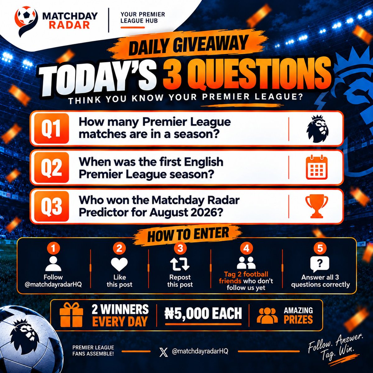 matchdayradarHQ's tweet photo. TODAY’S 3 QUESTIONS ARE LIVE!

How well do you know the Premier League? 👀
Answer all 3 correctly for your chance to win ₦5,000!

🏆 2 winners every day
👥 Tag 2 football friends who don’t follow us yet.

Follow. Answer. Tag. Win. 

📌 Get involved now!

#MatchDayRadar #Giveaway #PremierLeague