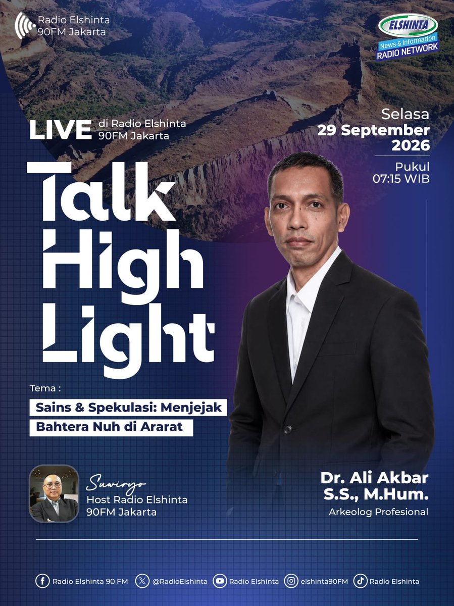 RadioElshinta's tweet photo. Nantikan #TalkHighlight dengan tema:

"Sains &amp; Spekulasi: Menjejak Bahtera Nuh di Ararat"

Bersama, Akeolog Profesional, Dr. Ali Akbar, S.S., M.Hum.

📆 : Selasa, 29 September 2026
⏰ : 07.15 WIB 
Host: Suwiryo

LIVE! di Radio Elshinta 90FM Jakarta https://t.co/xSmvH1nrdY