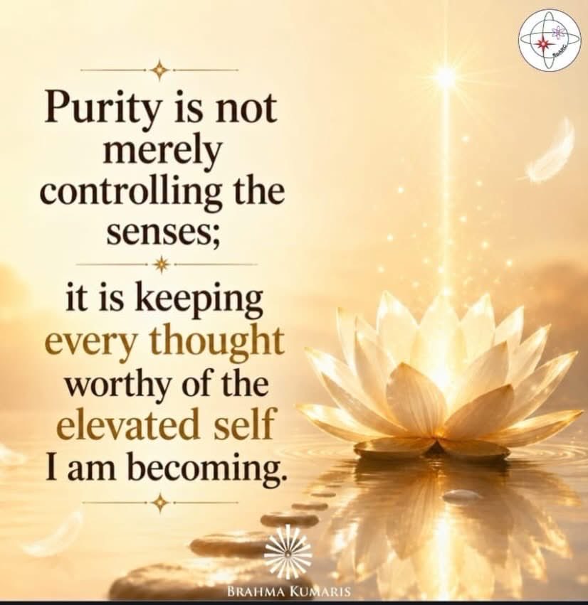 bk_toronto's tweet photo. Purity is not just about controlling the senses—it is about elevating the quality of our thoughts, words and actions. 🌸

When every thought becomes pure and powerful, the self naturally rises to a higher stage. ✨

As I think, so I become. 🕊️

#BrahmaKumarisToronto https://t.co/c2OSKEhySF