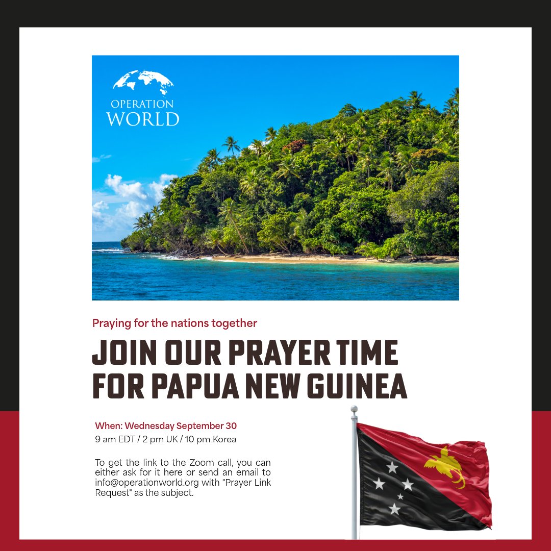operationworld's tweet photo. Please feel free to join our weekly online prayer time for the country of the day! We meet on Wednesdays at 9 am EDT / 2 pm UK / 10 pm Korea. To get the link to the Zoom call, you can private message us. #prayfortheworld #pray #operationworld #prayforpapuanewguinea https://t.co/b4DQR0Xfys