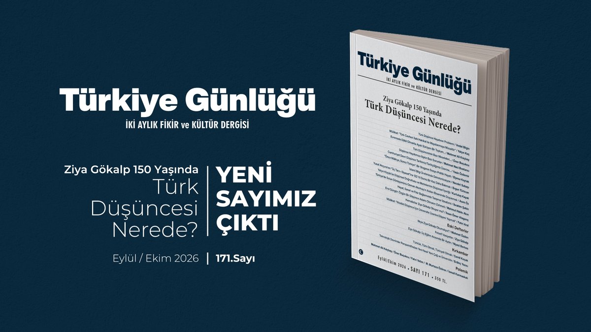 turkiyegunlugu's tweet photo. Türkiye Günlüğü, “Ziya Gökalp 150 Yaşında Türkiye Düşüncesi Nerede?” Başlıklı yeni sayısıyla okurla buluşuyor.

🗞️ Sayı 171 | Eylül - Ekim 2026
🌐 https://t.co/Pl3rNvvRCl https://t.co/u9Q1hayyl9