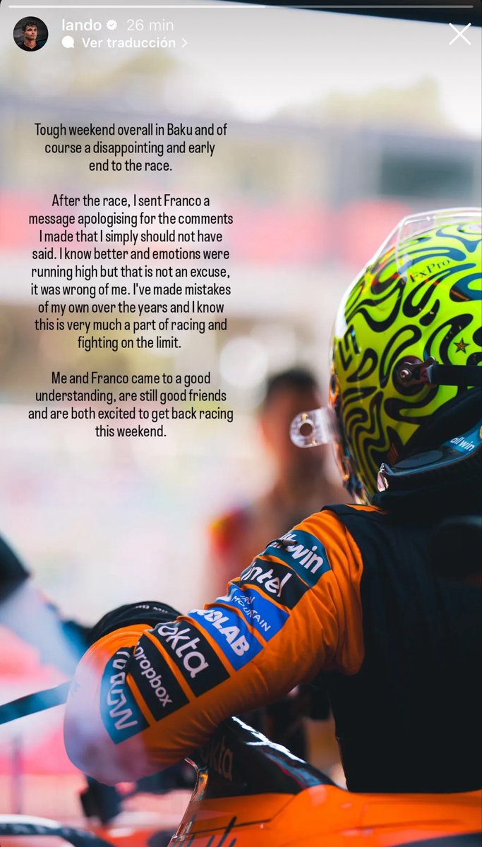 ANPeix's tweet photo. 📸 Lando Norris, vía Instagram:

“Fin de semana complicado en general en Bakú y, por supuesto, un final de carrera decepcionante y prematuro.

Después de la carrera le envié un mensaje a Franco para disculparme por los comentarios que hice y que simplemente no debería haber dicho. Sé que debería haber actuado mejor y que las emociones estaban a flor de piel, pero eso no es una excusa. Estuve mal. Yo también he cometido errores a lo largo de los años y sé que esto forma parte de las carreras y de competir al límite.

Franco y yo llegamos a un buen entendimiento, seguimos siendo buenos amigos y los dos estamos con muchas ganas de volver a correr este fin de semana.”