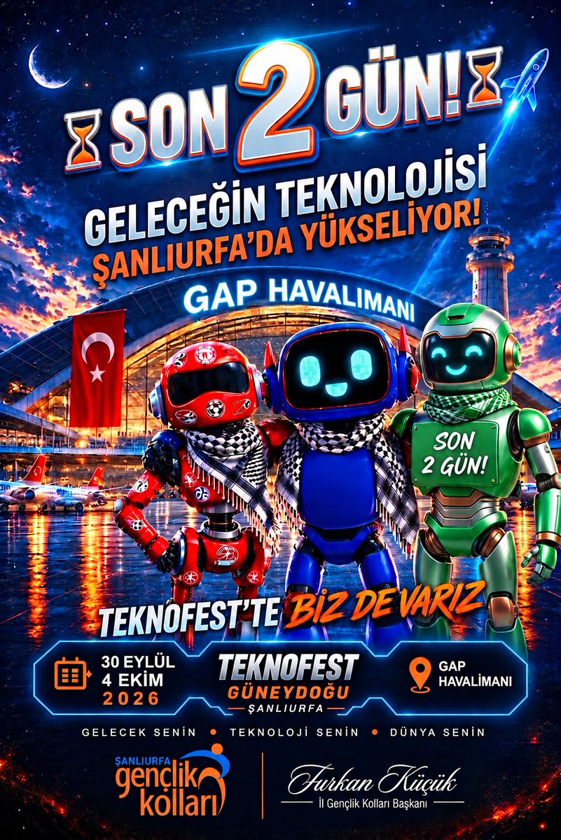akgencliksurfa's tweet photo. Geleceğin teknolojisi, tarihin ve medeniyetin kalbi Şanlıurfa’da şahlanıyor 🚀🔥

Geri sayımda SON 2 GÜN ⏳

Robotların sahnede olduğu, gökyüzünün hayallerle dolduğu, milli teknoloji hamlesinin kalbinin attığı yer burası GAP Havalimanı'nda devasa bir teknoloji rüzgarı esmeye başlıyor. Heyecan dorukta, coşku tavan! 🤖🇹🇷

Geleceğin vizyonuna ortak olmak, bu tarihi atmosfere tanıklık etmek için hazır mısın Şanlıurfa? ⚡️

📍 Yer: GAP Havalimanı
📅 Tarih: 30 Eylül - 4 Ekim 2026  

#TEKNOFEST #Şanlıurfa #GeleceğinTeknolojisi #TeknofestGüneydoğu

@avyusufibis @bybekirbozdag @osmannazlier @milhamigunbegi @fatihseyrekk @furkankucukk_